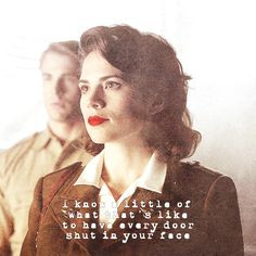 Doors shut in your face. ~ Peggy Carter #quotes More
