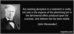 Any seeming deception in a statement is costly, not only in the ...