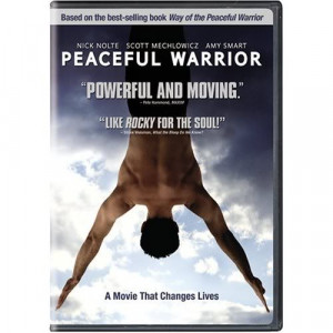 ... movie called peaceful warrior 2006 this movie is based on a true story