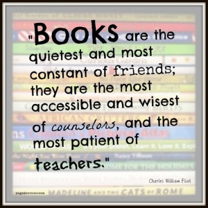 Books Are The Quietest And Most Constant Of Friends - Book Quote