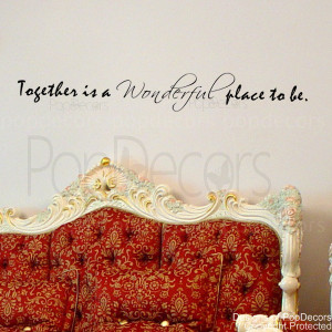 together is a wonderful place to be-words and letters quote decals
