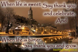 When Life is Sweet, Say Thank You and When…
