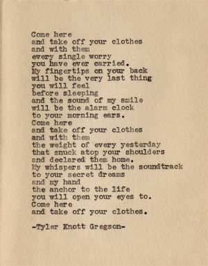 poetry spilled ink Tyler Knott Gregson take off your clothes