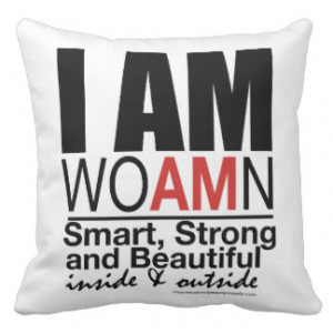 Quote I AM WOAMN: SMART STRONG BEAUTIFUL Throw Pillow