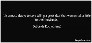 is almost always to save telling a great deal that women tell a little ...