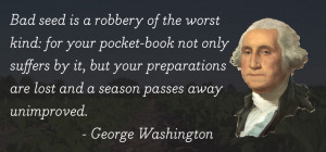 Bad seed is robbery of the worst kind for your pocketbook not only ...