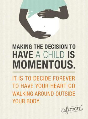Making the decision to have a child ... #pregnancy #quotes #motherhood