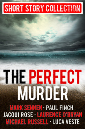 Start by marking “The Perfect Murder: Spine-chilling short stories ...