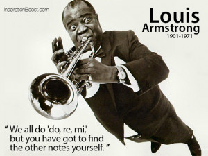 Louis Armstrong Life Quotes