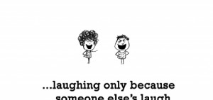 Laughing With Friends Quotes Tumblr And laughter w