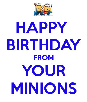 Image for HAPPY BIRTHDAY FROM YOUR MINIONS – KEEP CALM AND CARRY ON ...