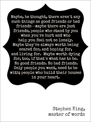 True friends - Stephen King quotes True love quotes