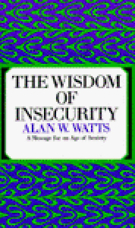 The Wisdom of Insecurity