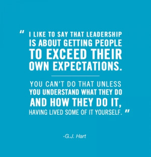 This morning’s leadership advice is courtesy of G.J. Hart, executive ...