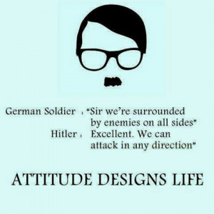 Adolf Hitler quotes - Attitude Designs Life