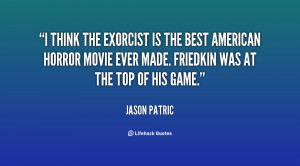 think The Exorcist is the best American horror movie ever made ...