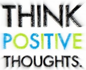 Positive Thoughts - Positive Quote