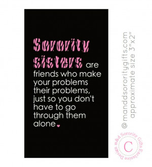 Sorority Sisters Are Never...