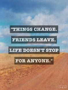 ... just all part of gods big plan. Some friendships aren't meant to b