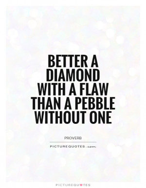 Diamond Quotes Proverb Quotes Pebbles Quotes Pebble Quotes
