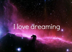 dream, dreaming, life, love, quote, tumblr