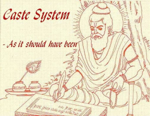 Ancient Wisdom, Modern relevance – Caste System as it should have ...