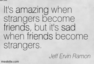 It’s Amazing When Strangers Become Friends, But It’s Sad When ...