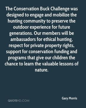 ... hunting, respect for private property rights, support for conservation