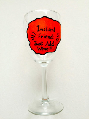 wine glass quote hand painted best friends gift funny wine glass quote ...