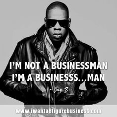 Famous Jay Z Quotes About Life ~ Famous Entrepreneur Quotes on ...