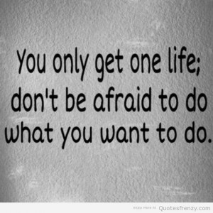yolo one life live what you want liveyourlife Quotes