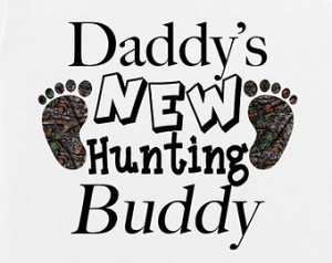 Daddy's New Hunting Buddy Funny Onesie, Body Suit or T-Shirt ...