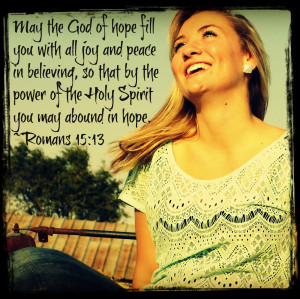 ... So That By The Power Of The Holy Spirit You May Abound In Hope