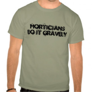 Mortician Funny Gifts