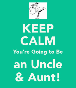 keep-calm-youre-going-to-be-an-uncle-aunt.png