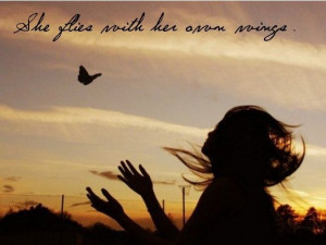 She Flies With Her Own Wings
