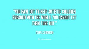 File Name : quote-Temple-Grandin-you-have-got-to-keep-autistic ...