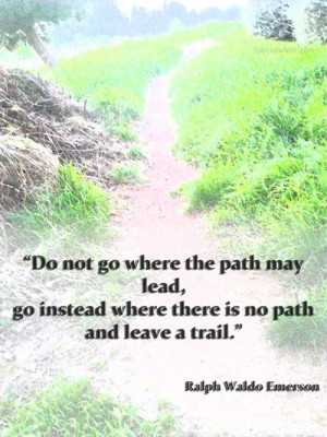 Ralph waldo emerson, quotes, sayings, life, path