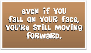 You are still moving Forward.