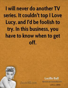 Lucille Ball I Love Lucy Quotes Lucille-ball-comedian-quote-i- ...
