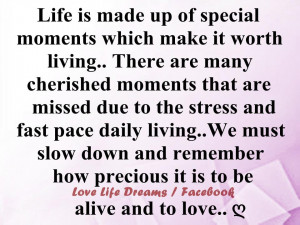 Life is made up of special moments ..