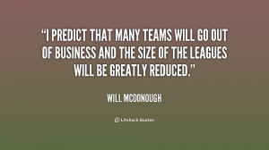 quote-Will-McDonough-i-predict-that-many-teams-will-go-202878.png