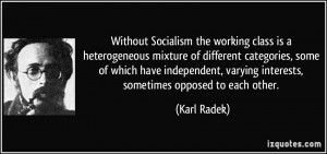 Socialism the working class is a heterogeneous mixture of different ...
