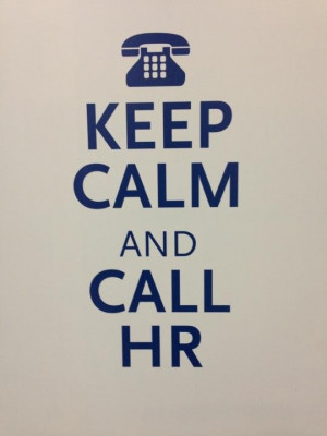 Keep Calm and Call HR