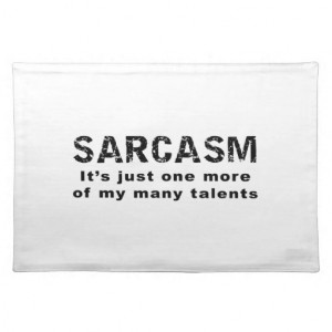 sarcasm_funny_sayings_and_quotes_placemat ...
