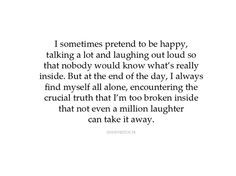 scared and alone but ill move forwards alone and carry on pretending ...