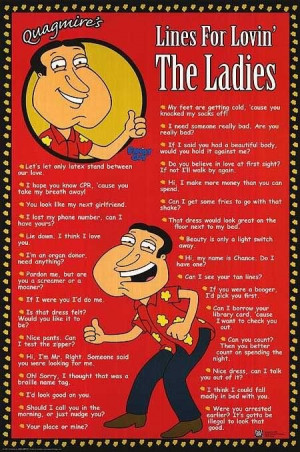 ... dmy a i I nland : really bad. Are you r quagmire Awesome pick up lines