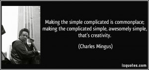 More Charles Mingus Quotes