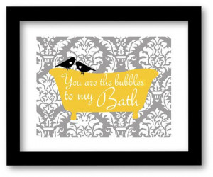 Bathroom Art Print You are the Bubbles to My Bath by DIGIArtPrints, $ ...