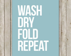... Fold Repeat, Laundry Room Art Print, Laundry Wall Art, Laundry Quote